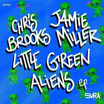 Little Green Aliens by Chris Brooks