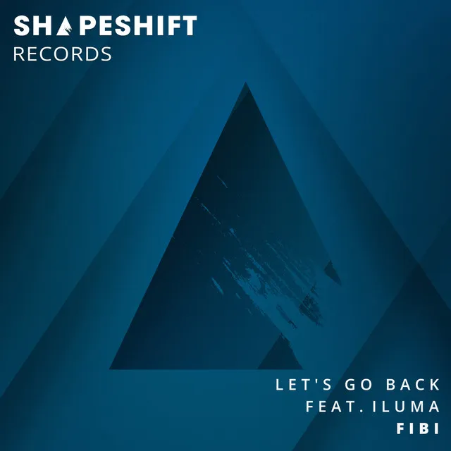 Let's Go Back - Original Mix