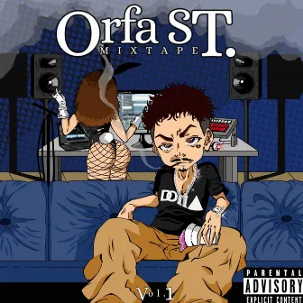 Orfa Street Mixtape, Vol. 1 by Castr1n999