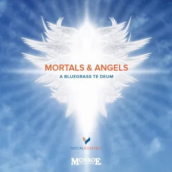 Mortals & Angels by VocalEssence