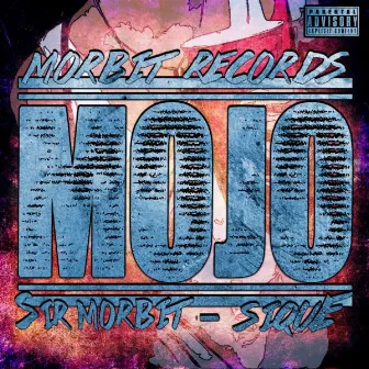 Mojo by Sir Morbit