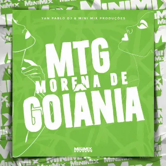 MTG Morena de Goiânia (FUNK BH) by Mini Mix Produções