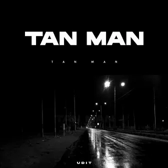 Tan Man by UDIT