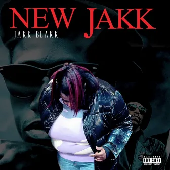 New Jakk by Jakk Blakk