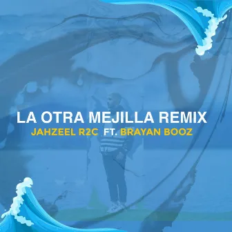 La Otra Mejilla (Remix) by Jahzeel R2c