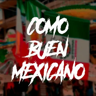 Como Buen Mexicano by Ache B