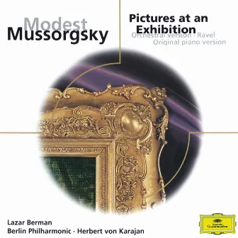 Mussorgsky: Pictures at an Exhibition (Orch. & Piano Versions) by Lazar Berman