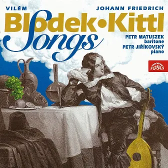 Blodek, Kittl: Songs on German Texts by Petr Matuszek