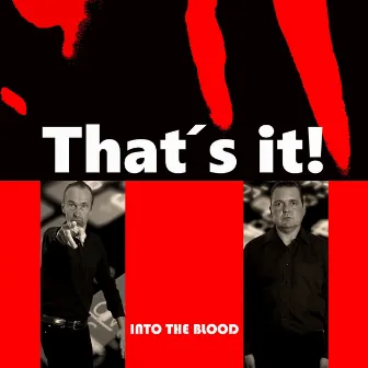 That's It! by Into the Blood