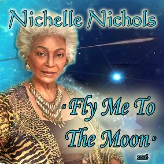 Fly Me to the Moon by Nichelle Nichols