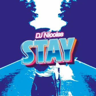 Stay by DJ Nicolas