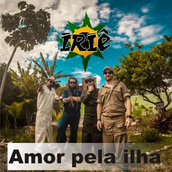 Amor pela Ilha by Irie