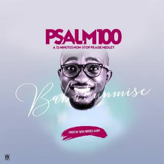 Psalm100 by Babatunmise