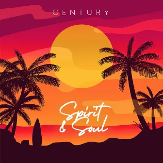 Spirit & Soul by Century