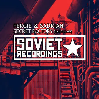 Secret Factory by Fergie & Sadrian