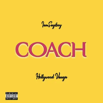 Coach by IAMSAYIBOY