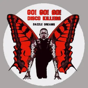 (Go! Go! Go!) Disco Killers by Dazzle Dreams