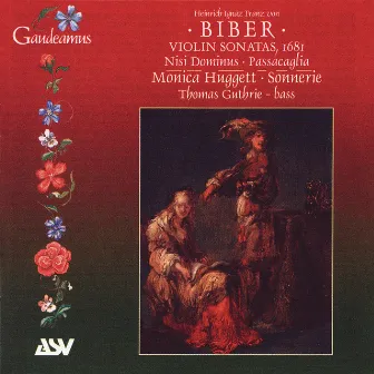 Biber: Violin Sonatas, 1681; Nisi Dominus; Passacaglia by Sonnerie