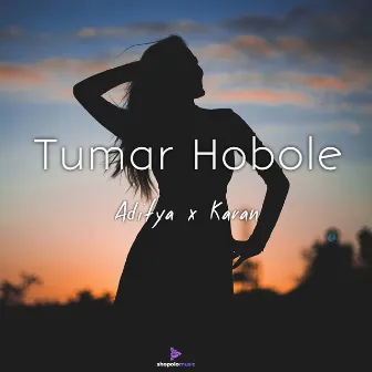 Tumar Hobole by Aditya Nath