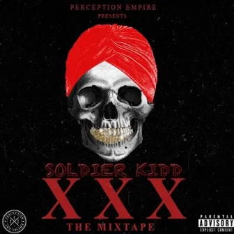 XXX the Mixtape by Soldier Kidd