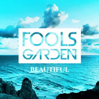 Beautiful by Fools Garden