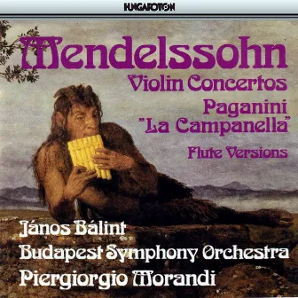 Mendelssohn / Paganini: Violin Concertos Arranged for Flute by Janos Balint