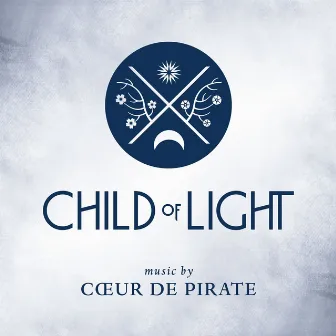 Child of Light by Cœur De Pirate