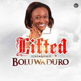 Lifted by Boluwaduro