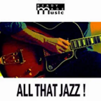 All That Jazz by Marc Lonchampt