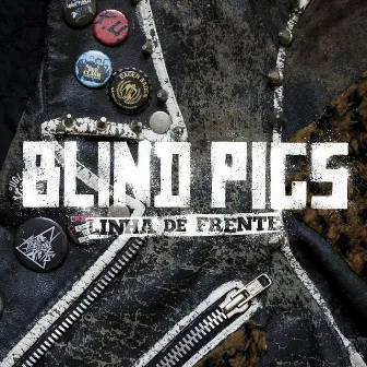 Linha de Frente by Blind Pigs