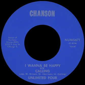 I Wanna Be Happy b/w Calling by Chanson