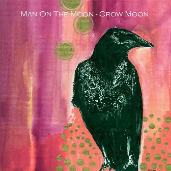 Crow Moon by Man on the Moon