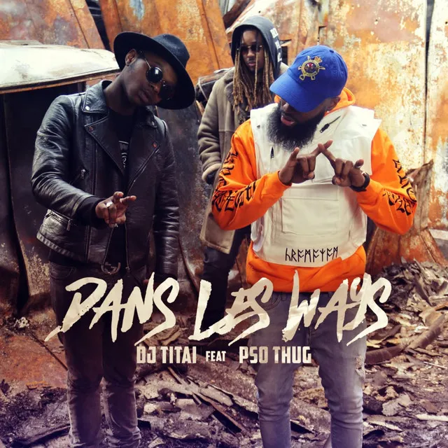 Dans Les Way (feat. PSO Thug)