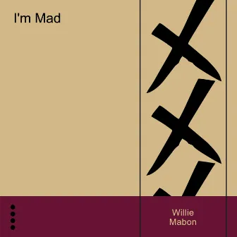 I'm Mad by Willie Mabon