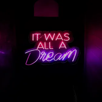 It Was All A Dream by A-Train