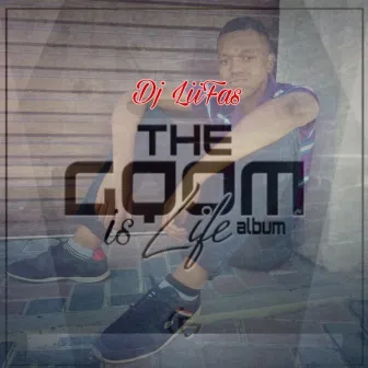 The Gqom Is Life by Dj LiiFas