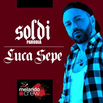 Soldi (Parodia) by Luca Sepe