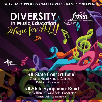 2017 Florida Music Education Association (FMEA): All-State Concert Band & All-State Symphonic Band [Live] by Florida All-State Symphonic Band