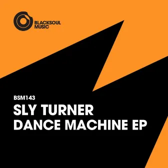 Dance Machine by Sly Turner