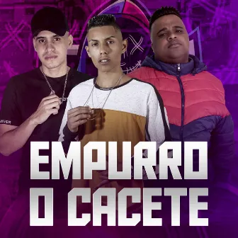 Empurro o Cacete by MC Menor Da ZS