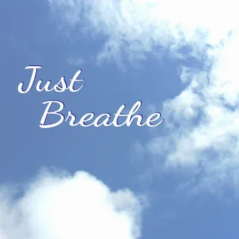 Just Breathe by Alisa