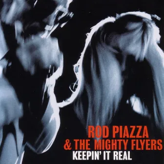 Keepin' It Real by Rod Piazza & The Mighty Flyers