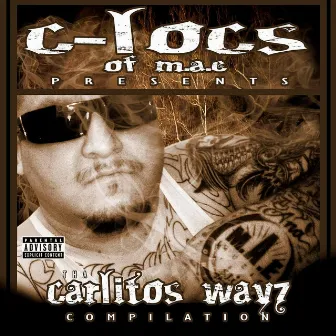 Tha Carlitos Wayz Compilation by C-Locs