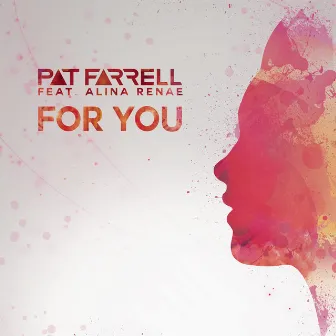 For You (feat. Alina Renae) by Pat Farrell