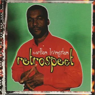 Retrospect by Carlton Livingston