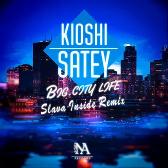 Big City Life (Slava Inside Remix) by KIOSHI