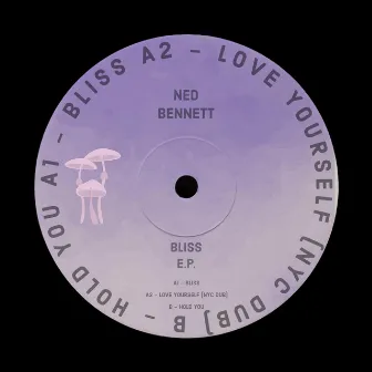 BLISS EP by Ned Bennett