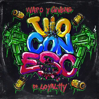 Vio Con Eso by Wapo & Givens