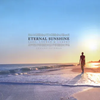 Eternal Sunshine - Laze, Lounge & Luxury by Armand Frydman