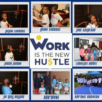 Work Is the New Hustle by LaLa Maria